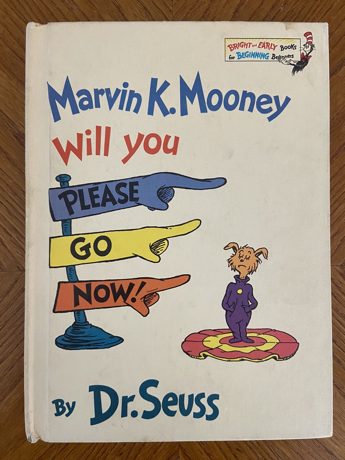 Marvin K. Mooney Will you Please Go Now By Dr. Seuss