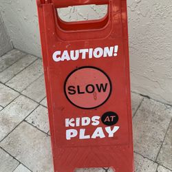 Caution Sign - Kids at Play pick up in Coral Springs 33071