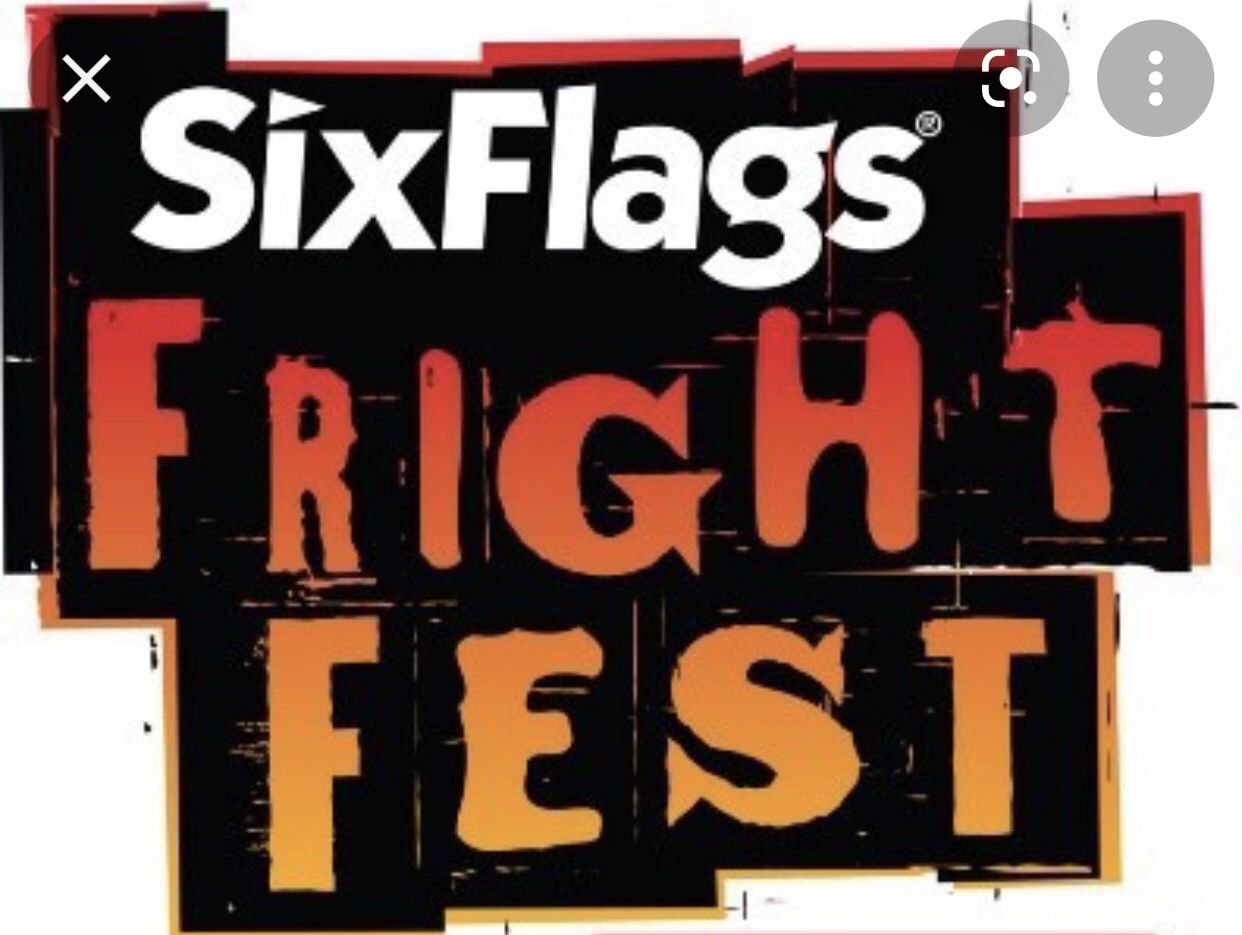SIX FLAGS • FRIGHT FRST • $40 EACH INCLUDES ADMISSION & MAZE ATTRACTIONS••     $40 EACH