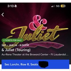 2 tickets to And & Juliet this Saturday Jan 24 at 8pm Ft Lauderdale At Rene theater