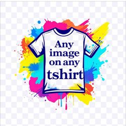 Any Image On Tshirt