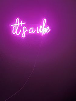 It's a vibe neon sign