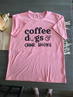 "Coffee Dogs & Crime Shows" Graphic Print Crew Neck Pink T-SHIRT Women's Sz L