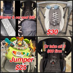 Baby stroller & car seat swing & jumper used good might need lil clean $80 take all firm or individual price posted on picture east Palmdale 