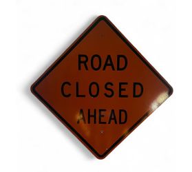 Authentic vintage Road Closed Ahead Construction Sign