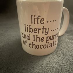 Coffee Cup Life Of Liberty And The Pursuit Of Chocolate