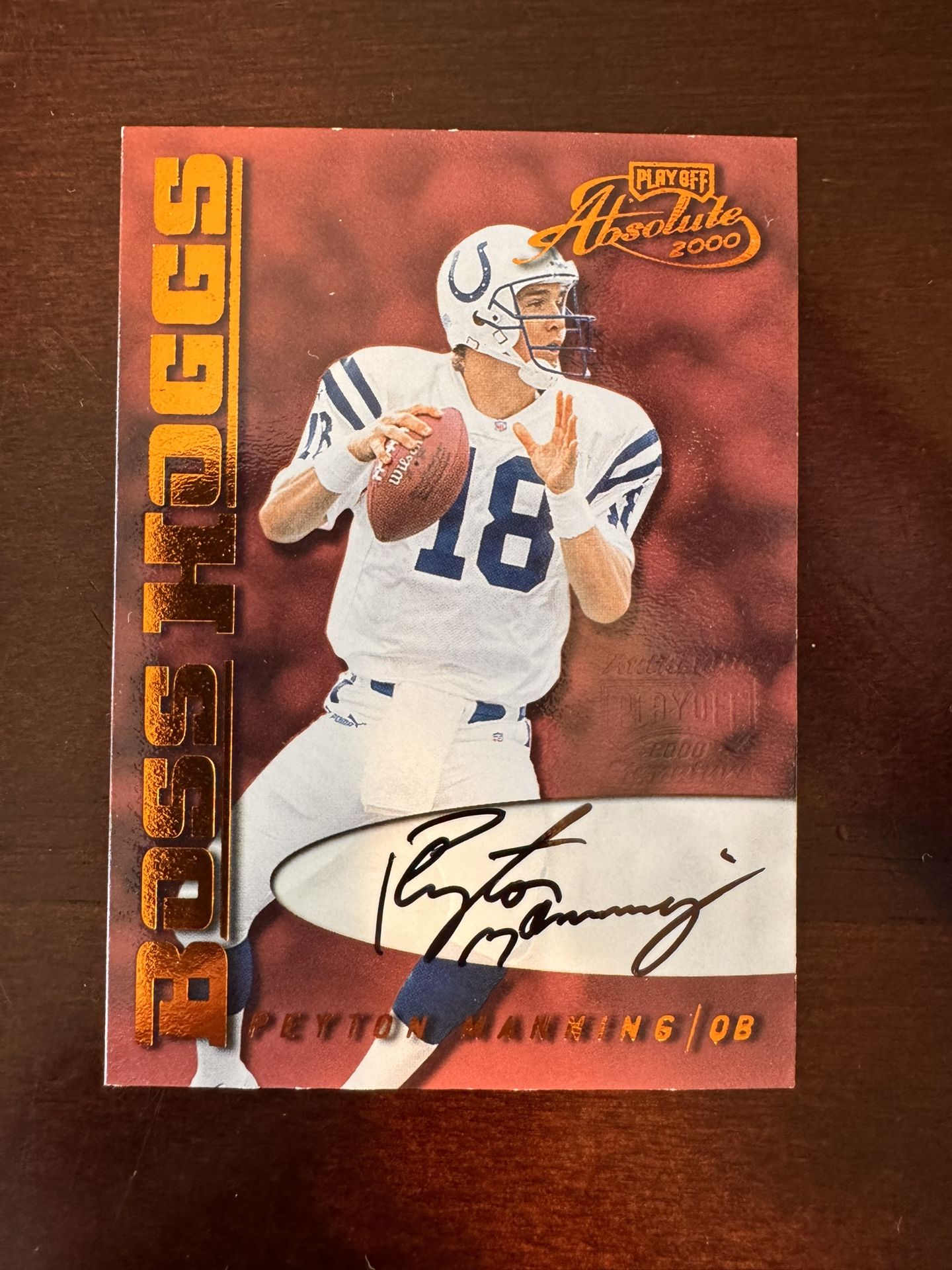 2000 Absolute Playoff Peyton Manning Boss Hoggs Auto #BH6 On Card Autograph!