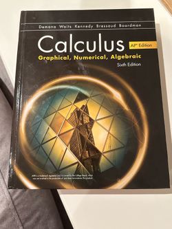 Calculus: Graphical, Numerical, Algebraic (6th AP Edition)