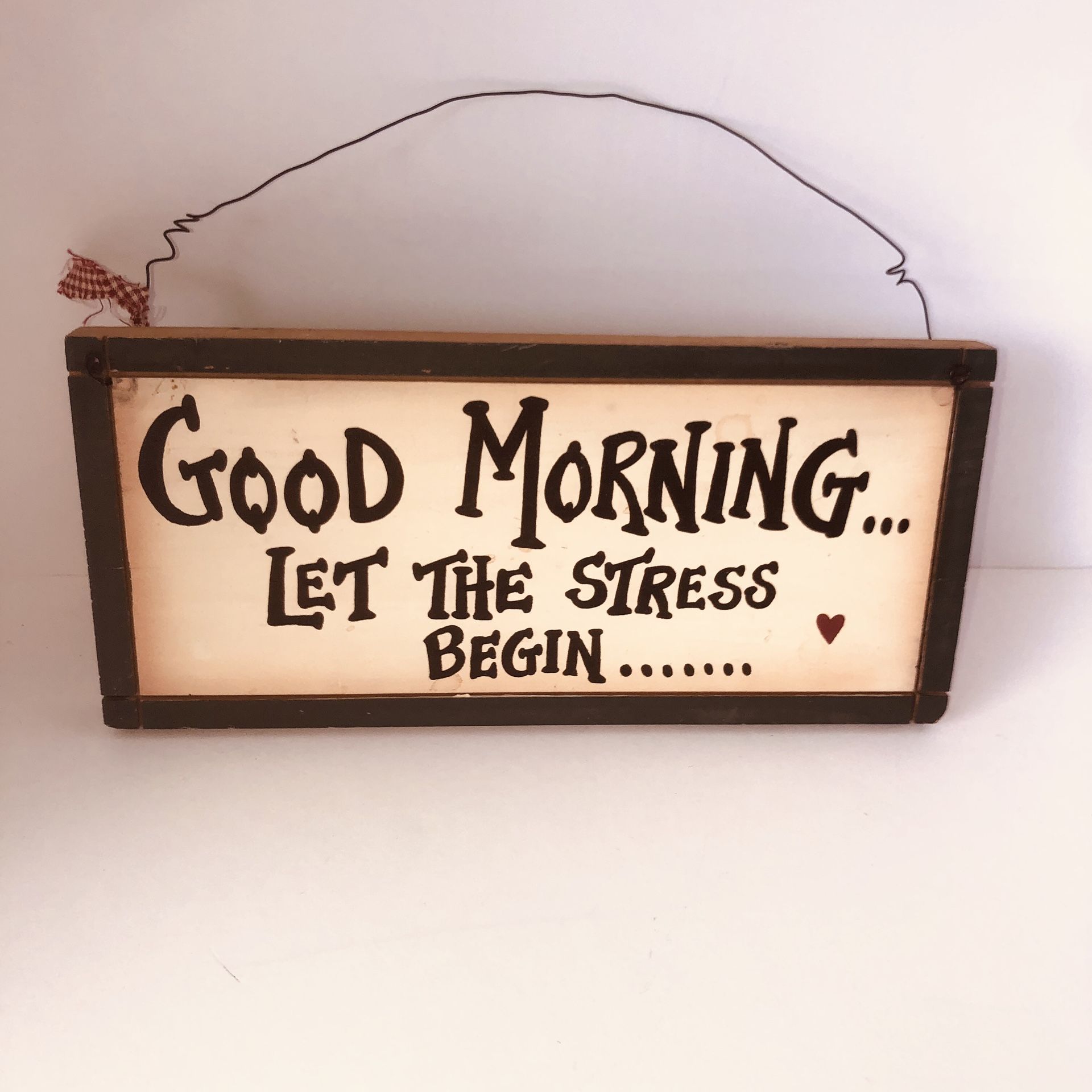 Funny (and TRUE for some) primitive wooden sign decoration with a wire for hanging 12”x5.5”