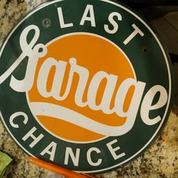 Last Chance Garage Porcelain Sign Mancave CAR