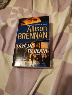 Novel  "Love Me To Death"  Book By Allison Brennan