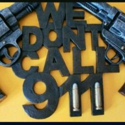 Western Decor WE DONT CALL 911 Wall Sign Plaque
