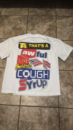 WHITE AWFUL LOTTA COUGH SYRUP SHIRT