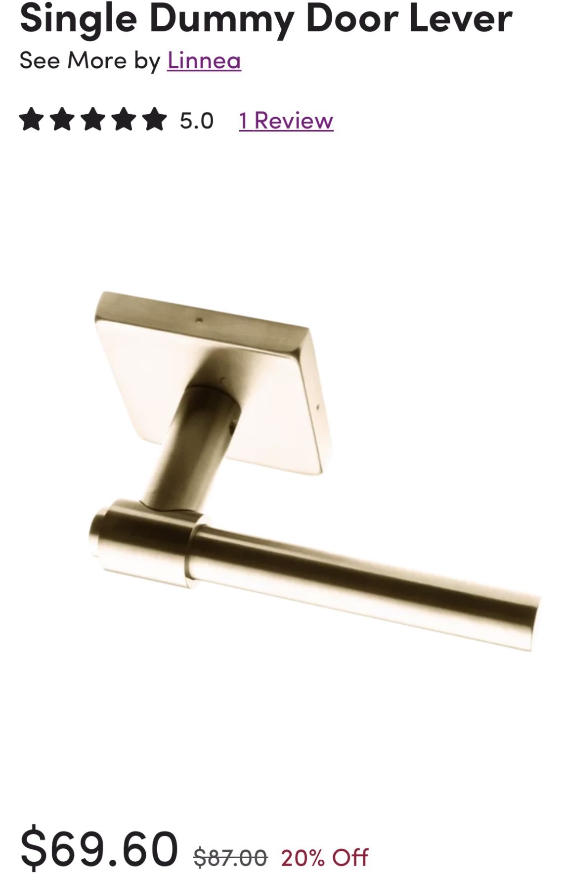 Single Dummy Door Lever in satin brass. MSRP $87. Our price $44 + sales tax 