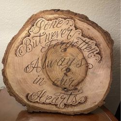 Unique One-of-a-kind Hand Made Real Wood Sign Gone But Never Forgotten Always in our Hearts