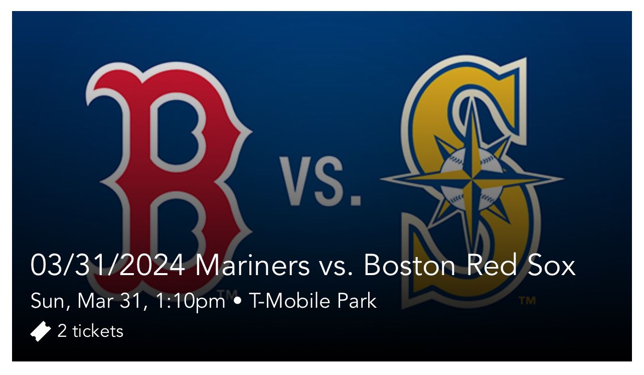 Mariners vs. Boston Red Sox - Sunday game (Section 108, Row 25, Actual 3rd row and on the aisle!)
