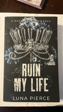 Ruin my life by Luna Pierce