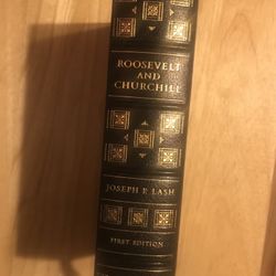 Roosevelt and Churchill: Joseph P. Lash. Franklin Library, Ltd. 1st Ed. 1976