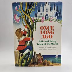 Once Long Ago Folk & Fairy Tales Of The World  1967 by Roger Lancelyn Green