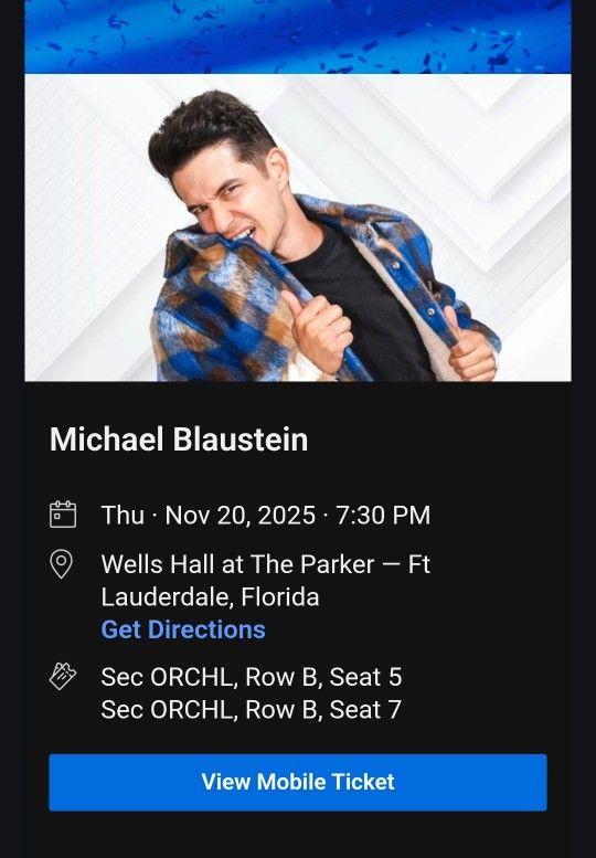 Michael Blaustein Comedy Show Tix -- Row B5 & B7 -- Transfer via Ticketmaster