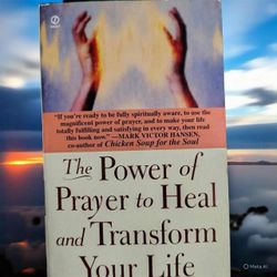 Unlock Your Potential: The Power of Prayer to Heal and Transform Your Life