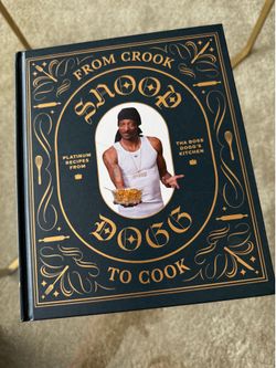 From Crook to Cook Cookbook by Snoop Dogg