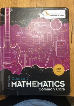 Prentice Hall Mathematics Course 3 Common Core, 2013 Edtion, ISBN 1256737224 9781256737223