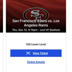 49er Rams 2 Tickets  @ $75  Each - Section 123 row 34 End Seats 26 & 27