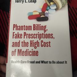 Phantom Billing, Fake Prescription And The High Cost Of
