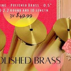 3 Brass I.5 mm Diameter and 9” Round Tube, Polished Finish.