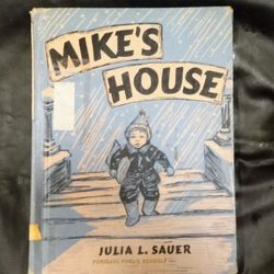 Mike's House by Julia L. Sauer / 1966 Hardcover Children's Book