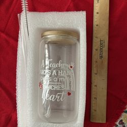 New Teacher Appreciation Glass Jar: “A TEACHER TAKES A HAND, opens a mind, & TOUCHES A HEART”