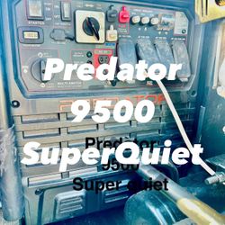 Predator 9500 Super Quiet  $750.00