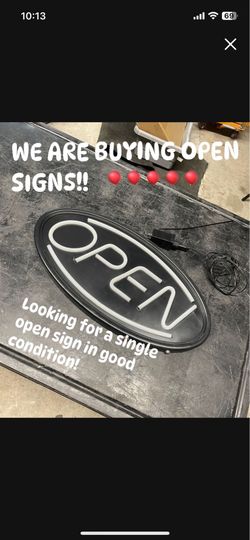 We’re buying open signs!!!