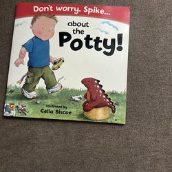 Children’s book don’t worry spike about the potty