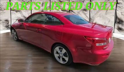 2010-2015 LEXUS IS250C PART LISTED ONLY ...