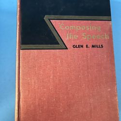 Vintage 1952 Composing the Speech by Glen E. Mills – Prentice-Hall Hardcover