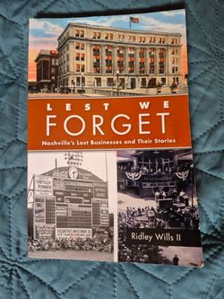 Ridley Wills II Lest We Forget: Nashville's Lost Businesses PB Signed Inscribed