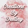 Creationsbydestinyy