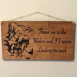 Wolf Inspirational Quote Hand Burned Wood Sign Dog