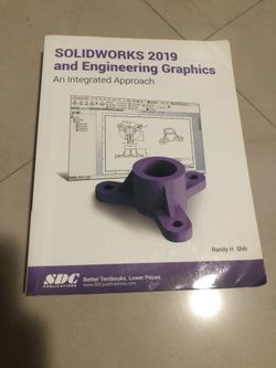 SOLIDWORKS 2019 and Engineering Graphics An Integrated Approach By Randy Shih 