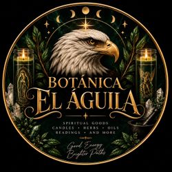🌿 BOTÁNICA EL ÁGUILA – Spiritual Goods, Candles, Herbs & More 🕯️