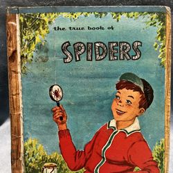 The True Book Of Spiders, Hardcover Written In 1962 But This Edition Is 1965