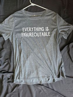 TShirt Everything is figureoutable