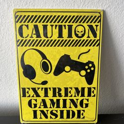 Caution Extreme Gaming Inside Black & Yellow 8.25" x 11.5" Tin Metal Sign Kalan