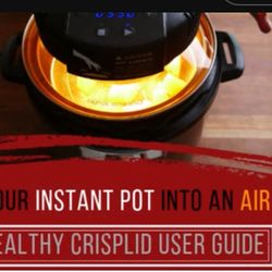 MEALTHY CRISPER Convert Instant Pot Into An Air fryer.