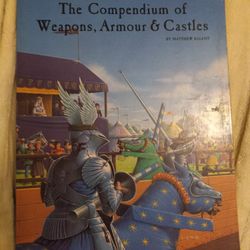 The Compendium Of Weapons, Armour & Castles 1st Printing!