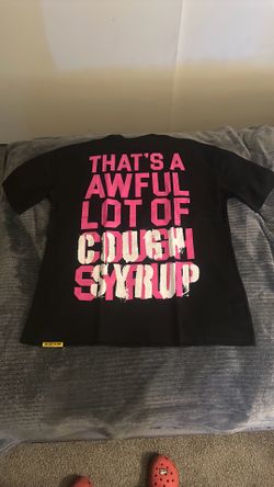 Awful lotta cough syrup shirt