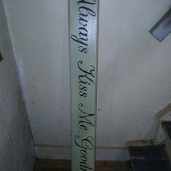 Always Kiss Me Goodnight wooden sign 
