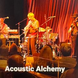 Acoustic Alchemy Portland June 30, 2026 2 general admission tickets $150 each OBO
